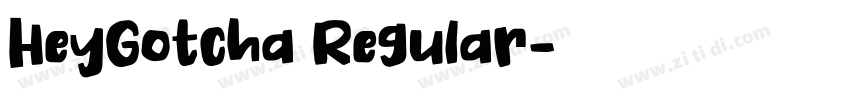 HeyGotcha Regular字体转换